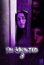 I'm Haunted 3