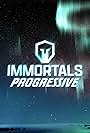 Immortals Progressive (2022)