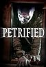 Petrified (Video 2006) Poster