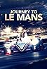 Journey to Le Mans (2014) Poster