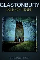 Glastonbury Isle of Light: Journey of the Grail