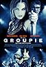 Groupie (2010) Poster