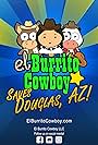 El Burrito Cowboy Saves Douglas Arizona (2019)