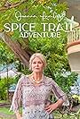 Joanna Lumley's Spice Trail Adventure (2023)