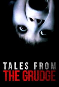 Primary photo for Tales from the Grudge Primary photo for Tales from the Grudge