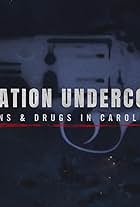 Operation Undercover: Guns & Drugs in Carolina