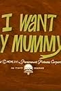 I Want My Mummy (1966)