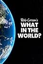 Rob Carson's What in the World? (2021)