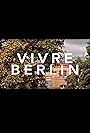 Vivre Berlin (2014)