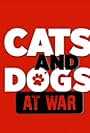 Cats and Dogs at War (2021)