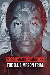 Primary photo for Most Famous Murder: The O.J. Simpson Trial