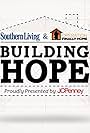 Southern Living Presents: Building Hope (2016)