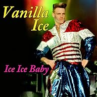 Primary photo for Vanilla Ice: Ice Ice Baby