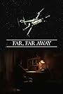 Far, Far Away (2017)