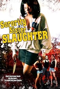 Primary photo for Sorority Sister Slaughter