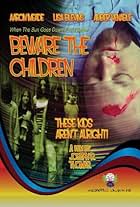 Beware: The Children