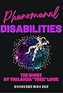 Phenomenal Disabilities The Short (2023)