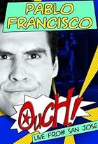 Pablo Francisco: Ouch! Live from San Jose (2006)