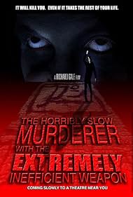 The Horribly Slow Murderer with the Extremely Inefficient Weapon (2008)