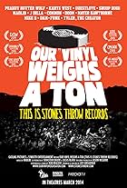 Our Vinyl Weighs a Ton: This Is Stones Throw Records (2013)