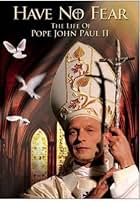 Have No Fear: The Life of Pope John Paul II