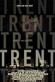 TRENT (2015) SB Films in association with City Point Films directed and written by Curtis James Salt