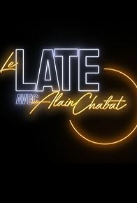 Primary photo for Le Late avec Alain Chabat Primary photo for Le Late avec Alain Chabat