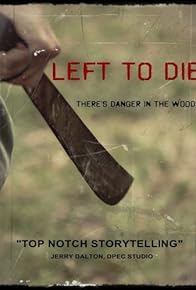 Primary photo for Left to Die