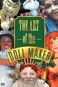 Primary photo for The Art of the Doll Maker