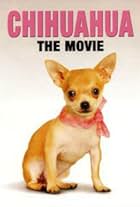 Chihuahua: The Movie