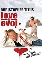 Christopher Titus: Love Is Evol (2009)