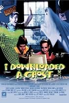 I Downloaded a Ghost (2002)