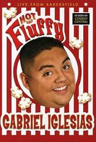 Gabriel Iglesias: Hot and Fluffy (2007)