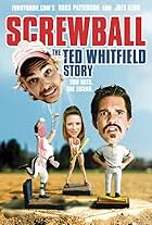 Screwball: The Ted Whitfield Story