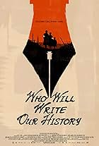 Who Will Write Our History (2018)