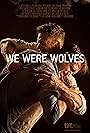 We Were Wolves (2014)