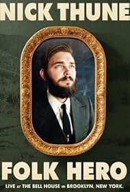 Nick Thune: Folk Hero (2014)