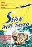 Seven Were Saved (1947) Poster