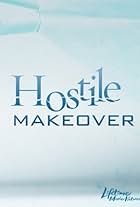 Hostile Makeover