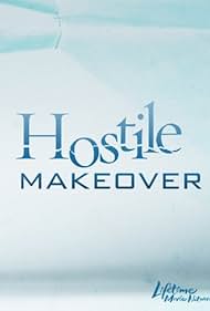 Hostile Makeover (2009)