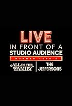 Live in Front of a Studio Audience: Norman Lear's 'All in the Family' and 'The Jeffersons'