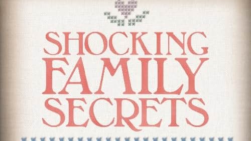 Shocking Family Secrets (2012)