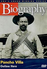 Pancho Villa in Biography (1987)