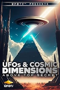 Primary photo for UFOs and Cosmic Dimensions Part 2 - Above Top Secret Primary photo for UFOs and Cosmic Dimensions Part 2 - Above Top Secret