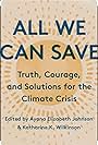 All We Can Save: Truth, Courage and Solutions for the Climate Crisis (2020)