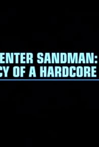 Primary photo for Enter Sandman: Legacy of a Hardcore Icon