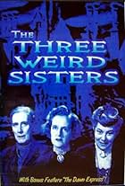 The Three Weird Sisters