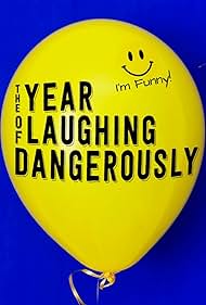 The Year of Laughing Dangerously