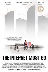 Primary photo for The Internet Must Go Primary photo for The Internet Must Go