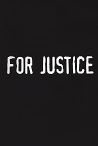 Primary photo for For Justice Primary photo for For Justice